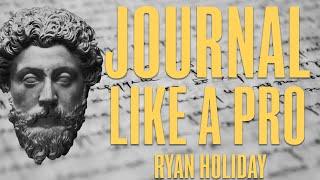 7 Ways Marcus Aurelius Will Help You Journal Like A Pro  Ryan Holiday  Stoicism