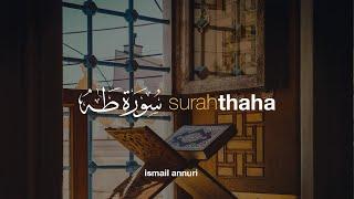 Surah Thaha سورة طه - Ismail Ali Nuri إسماعيل النوري  Tadabbur Daily