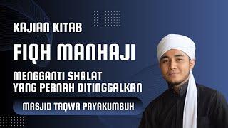 42. Kajian Fikih Umum - Mengganti Shalat  Qadha Shalat  Ustadz Fakhry Emil Habib