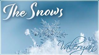 Valeryan - The Snows