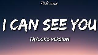 Taylor Swift - I Can See You Taylor’s Version Lyrics