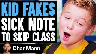 Kid FAKES SICK NOTE to Skip Class He Instantly Regrets It  Dhar Mann