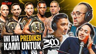 INI DIA PREDIKSI KAMI UNTUK KEGILAAN UFC 300 #podcastduelufc #30