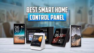 7 Best Smart Home Control Panel