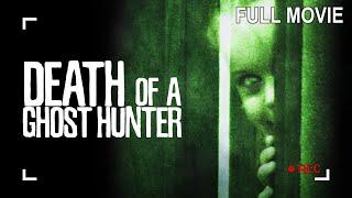 Death of a Ghost Hunter  Full Horror Movie