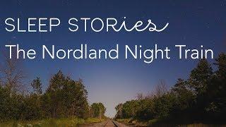 Calm Sleep Stories  The Nordland Night Train with Erik Braa