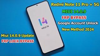 Redmi Note 11 Pro Plus 5g Frp Bypass  Miui 14.0.9 Update Gmailgoogle Account Unlock 2024  New