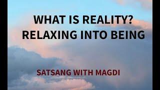 Satsang What is reality? The peace of being #nonduality #reality #consciousness