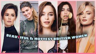 TOP 10 MOST BEAUTIFUL  & HOTTEST WOMEN IN BRITISH 2021