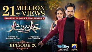 Jaan Nisar Episode 20 - Eng Sub - Danish Taimoor - Hiba Bukhari - Haroon Shahid - 20th June 2024