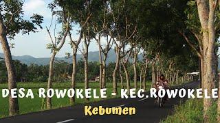 Desa Rowokele - Kec. Rowokele yang Hijau dan bikin Hati Sejuk di Kebumen Gombong dan sekitarnya