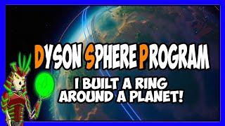 I built rings around a PLANET  DYSON SPHERE PROGRAM  EARLY ACCESS