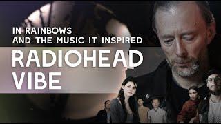 In rainbows Radiohead + the music it inspired. Incl Benee Elise Trouw Grizzly bear Biig Piig