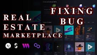 Fixing Error & Bug  Build Real-Estate Marketplace Using ThirdWeb Solidity Next Js & Deploy