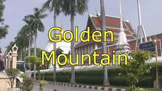 Golden Mountain - climb to the top for a panoramic view of Bangkok