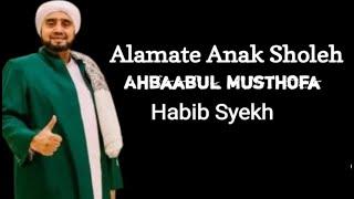 Terbaru Alamate Anak Sholeh Bersama Habib Syekh & Ahbaabul Musthofa