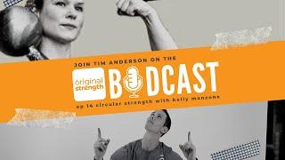 BodCast Episode 14 Circular Strength with Kelly Manzone