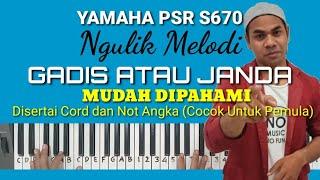 Ngulik Melodi GADIS ATAU JANDA - Mansyur S Ft Elvi Sukaesih. Cord dan Not Angka Yamaha PSR 670