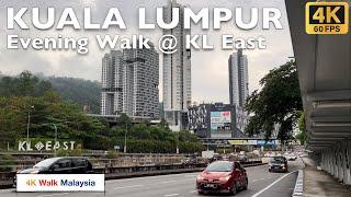 4K 60fps HDR KUALA LUMPUR  Evening Walk around KL EAST  8 March 2024 - Malaysia Walking Tour