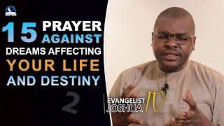 Prayer Against 15 Bad Dreams Affecting Your Life And Destiny PART 2