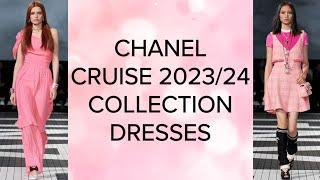 CHANEL CRUISE 202324 COLLECTION ️ CHANEL CRUISE ️ DRESSES ️