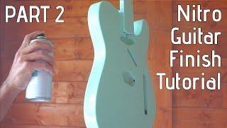 Nitro Guitar Finish Tutorial - Part 2 Nitrocellulose spraying process