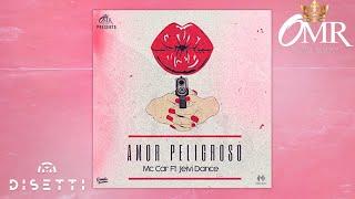 Mc Car ft Jeivy Dance - Amor Peligroso Audio Original