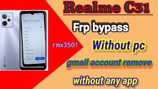 Realme C31 frp Bypass  realme c31 gmail account remove without pc