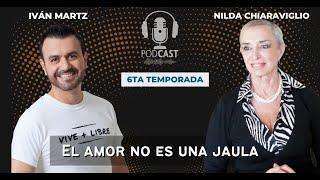 El amor NO es una jaula - Nilda Chiaraviglio VIve + Libre Ep 11 T6