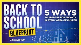 Back to School 5 Ways to Prepare for Growth in Every Area of Church