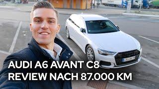 Audi A6 Avant C8 ehrliches Review nach 87.000 Kilometern und 3 Jahren