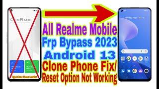 All Realme Android 13 Frp Bypass  Clone Phone FixReset Option Not Working  New Trick 2023  No Pc