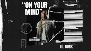 Lil Durk – On Your Mind Official Audio From Judas And the Black Messiah The Inspired Album