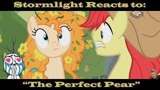 Stormlight Reacts to MLPFiM Season 7 Episode 13 The Perfect Pear