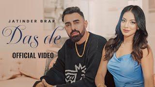 Das De Official Video -Jatinder Brar  Rafal  New Punjabi Songs 2024  Latest Punjabi Songs 2024