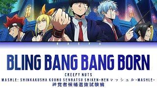 Mashle Opening 2  Creepy Nuts - Bling-Bang-Bang-Born Lyrics_KanRomEng