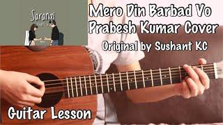 Mero Din Barbad Vo Sarangi - Guitar Lesson  Prabesh Kumar Shrestha Cover