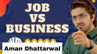 Job vs Business By Aman Dhattarwal  Honest Talk  Padaku Students