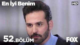 En İyi Benim 52. Bölüm