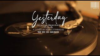 Lyrics - Vietsub  The Beatles - Yesterday {𝒞𝑜𝓋𝑒𝓇 𝒷𝓎 Reneé Dominique}