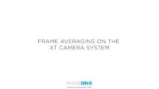 Support - Frame Averaging on the XT Camera System  Phase One