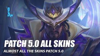 Patch 5.0 Almost all the  Skins - Wild Rift