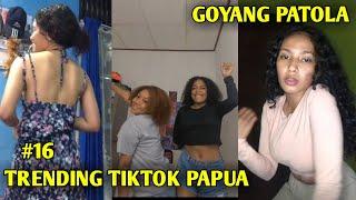 TIKTOK PAPUA VIRAL COMPILATION  PATOLA TRENDING