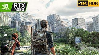 THE LAST OF US LOOKS Gameplay Showcase on RTX 4090  ULTRA Next-Gen Graphics4K 60FPS HDR