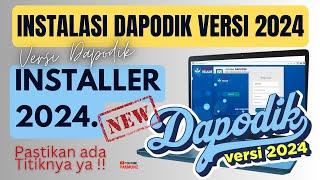 Lengkap ‼️ Cara Instal Aplikasi Dapodik Versi 2024 Dengan Aplikasi INSTALLER 2024