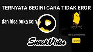 cara agar snack video tidak eror