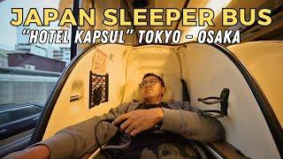 SLEEPER BUS ATAU HOTEL KAPSUL? BUS MALAM WILLER EXPRESS REBORN TOKYO KE OSAKA