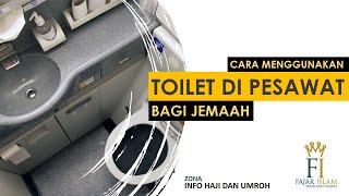 TIPS CARA MENGGUNAKAN TOILET DI PESAWAT