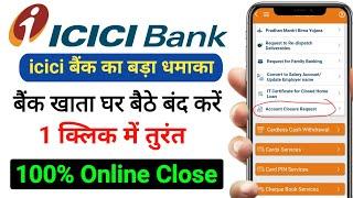 icici bank account Close Online Full Process New Update 2024