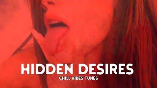 HIDDEN DESIRES  Sexy Chill Lofi Beat  Midnight & Bedroom Music  @chillvibestunelive